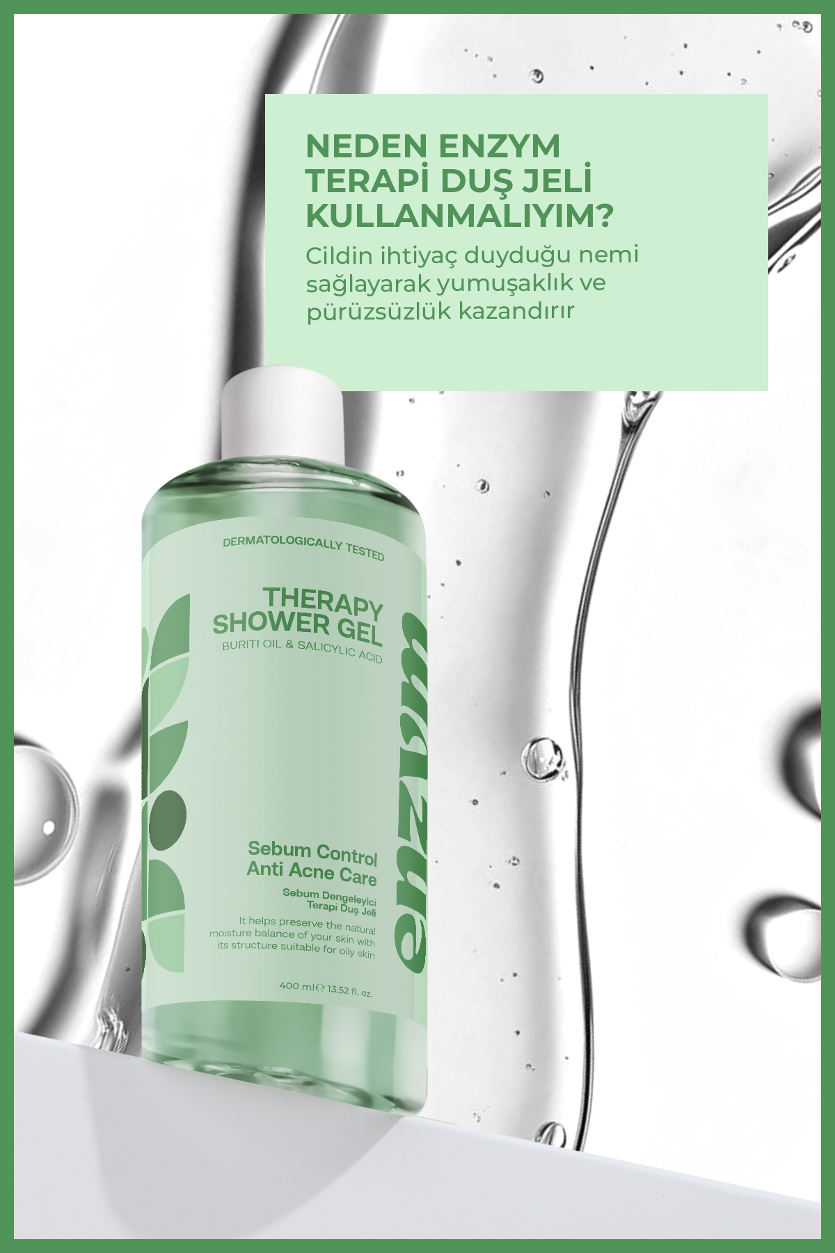Yağlı Ciltlere Özel, Akne Karşıtı, Sebum Dengeleyici Duş Jeli 400 ml (Salisilik Asit)